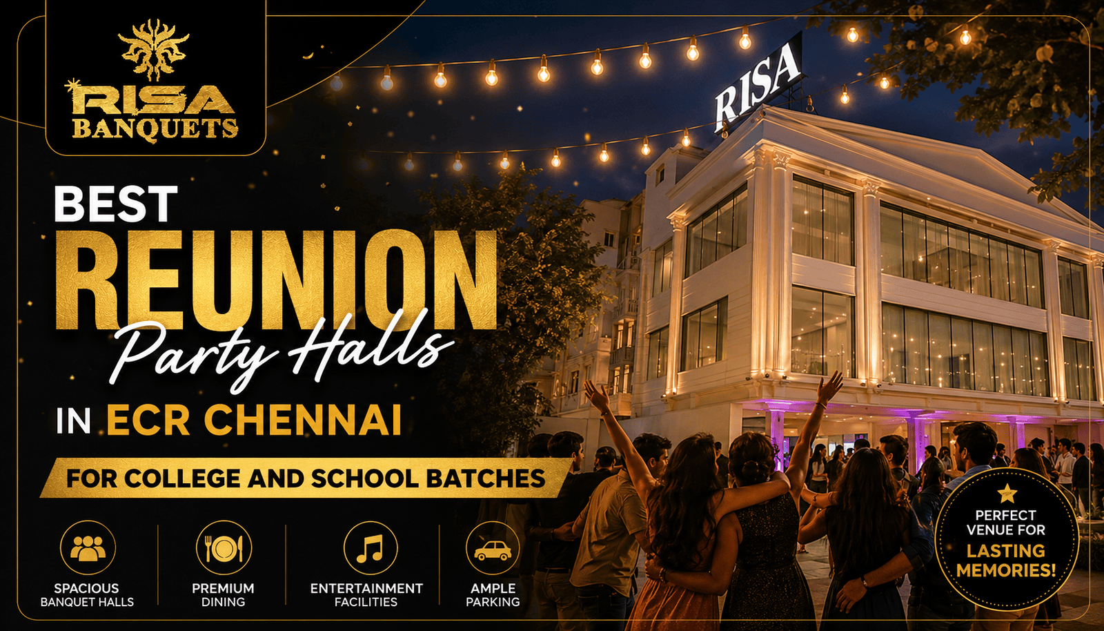 Best Reunion Party Halls in ECR Chennai for College and School Batches